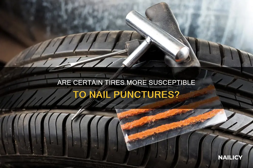are some tires more prone to nails