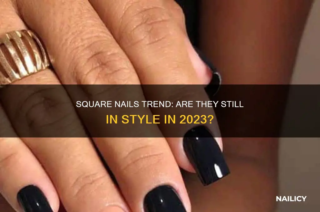 are squsre nails still in