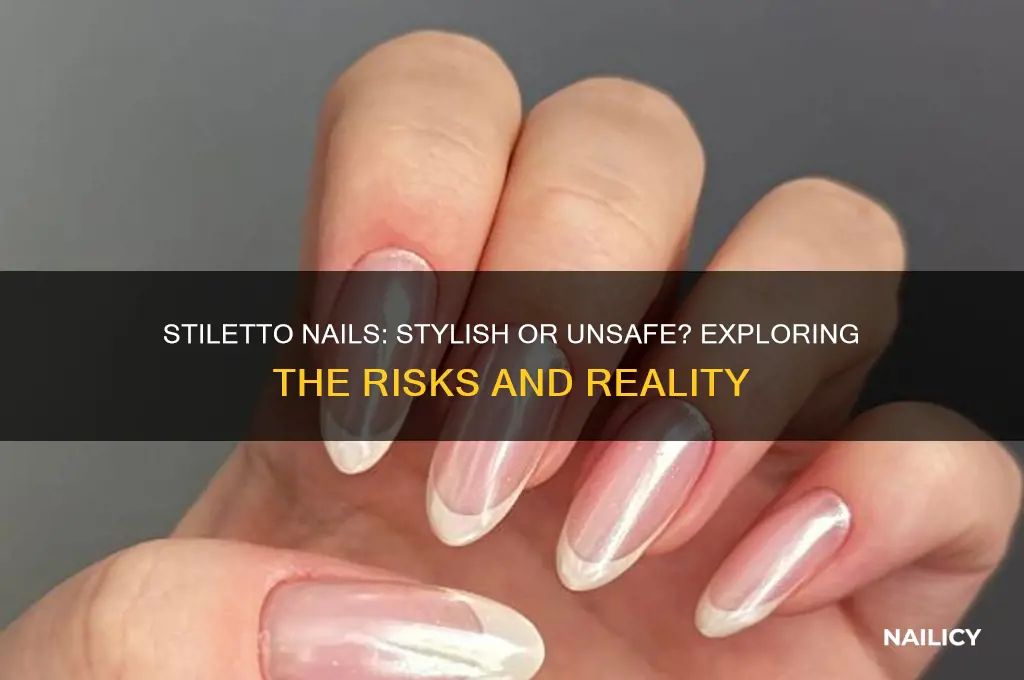 are stiletto nails dangerous