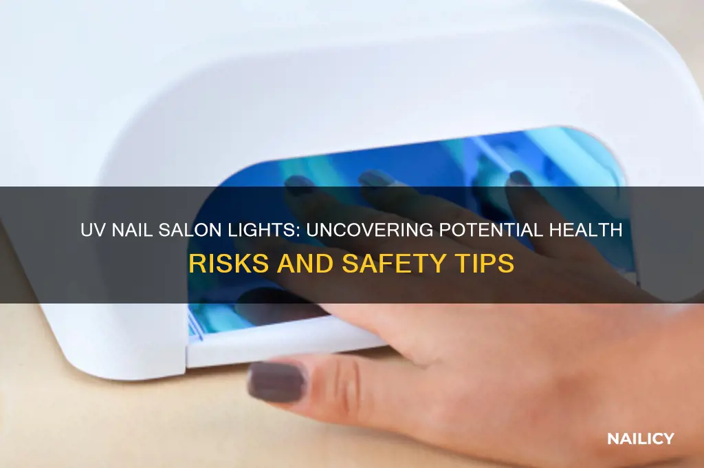 are the uv lights at nail salons dangerous