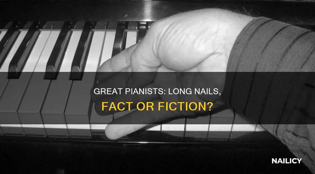are there any great pianists that play with long nails