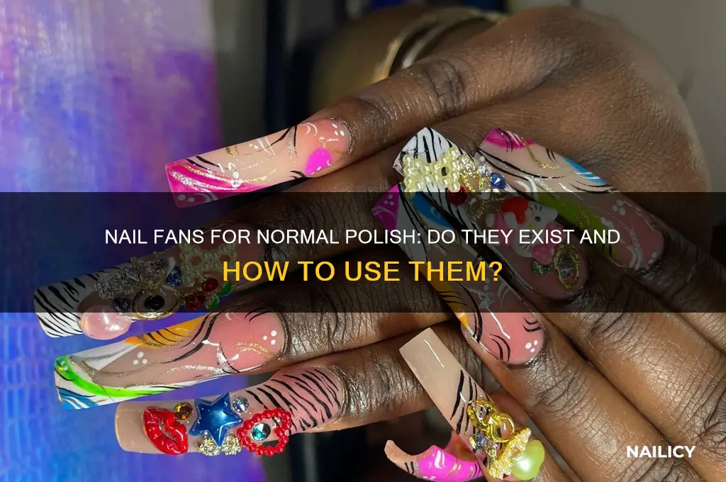 are there nail fans for normal nail polish