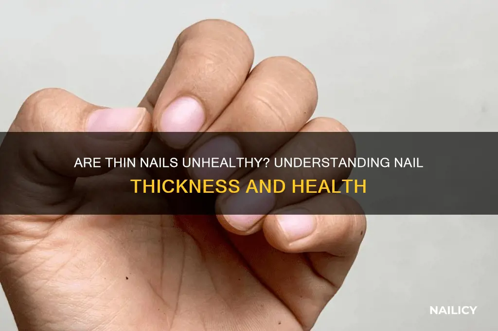 are thin nails bad