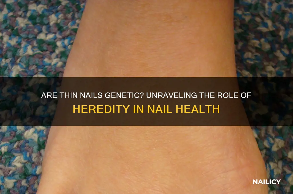 are thin nails genetic