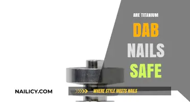 Are Titanium Dab Nails Safe? A Comprehensive Safety Guide