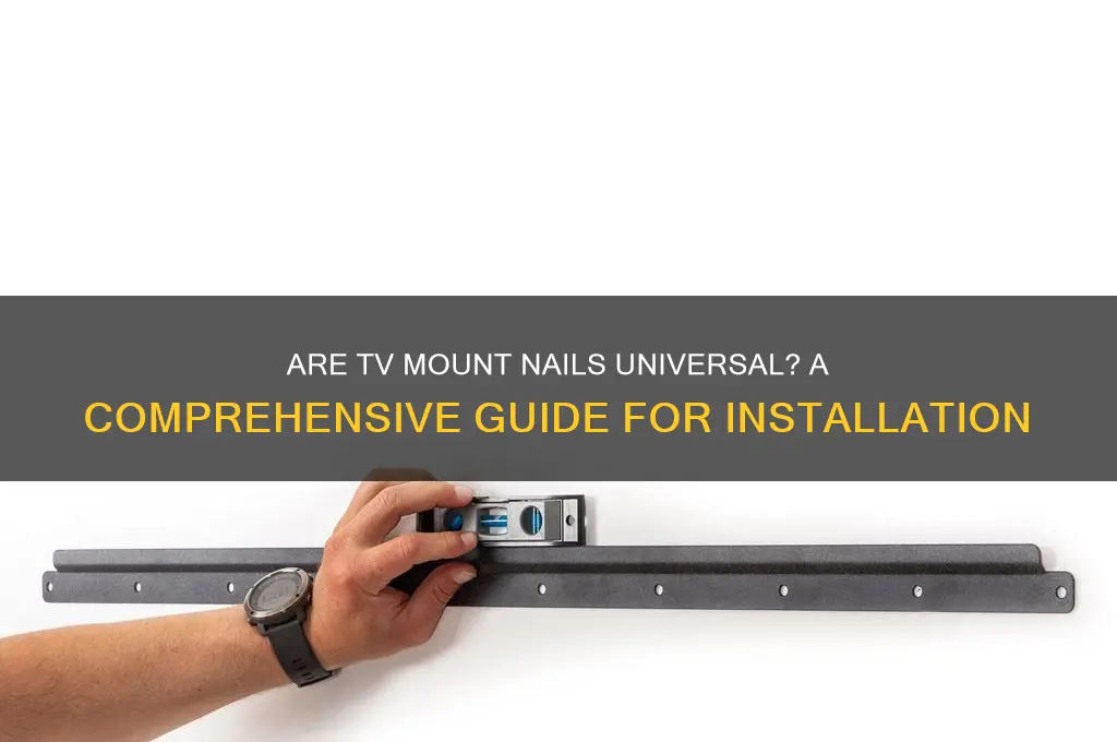 are tv mount nails universal