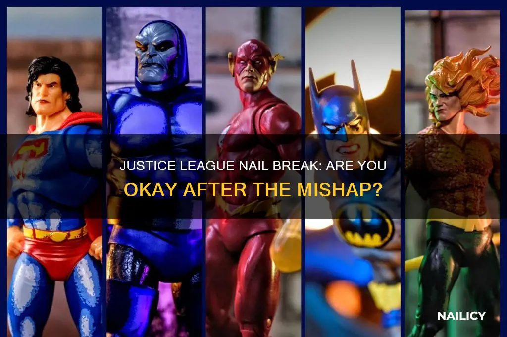 are you okay broke a nail justice league