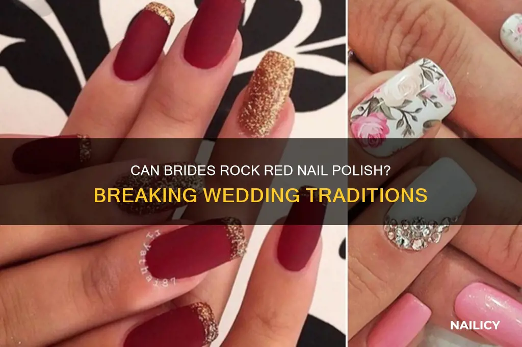 can a bride wear red nail polish