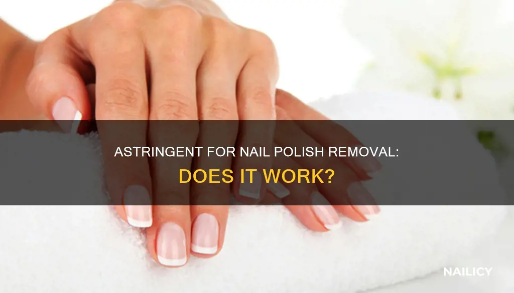can astringent remove nail polish