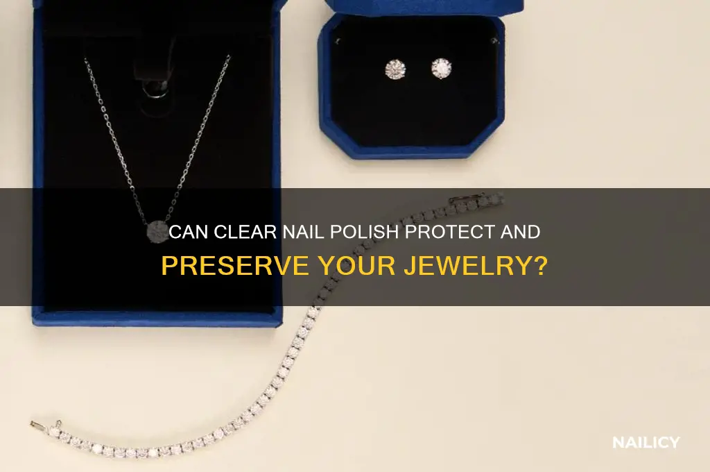 can clear nail polish be used on jewelry
