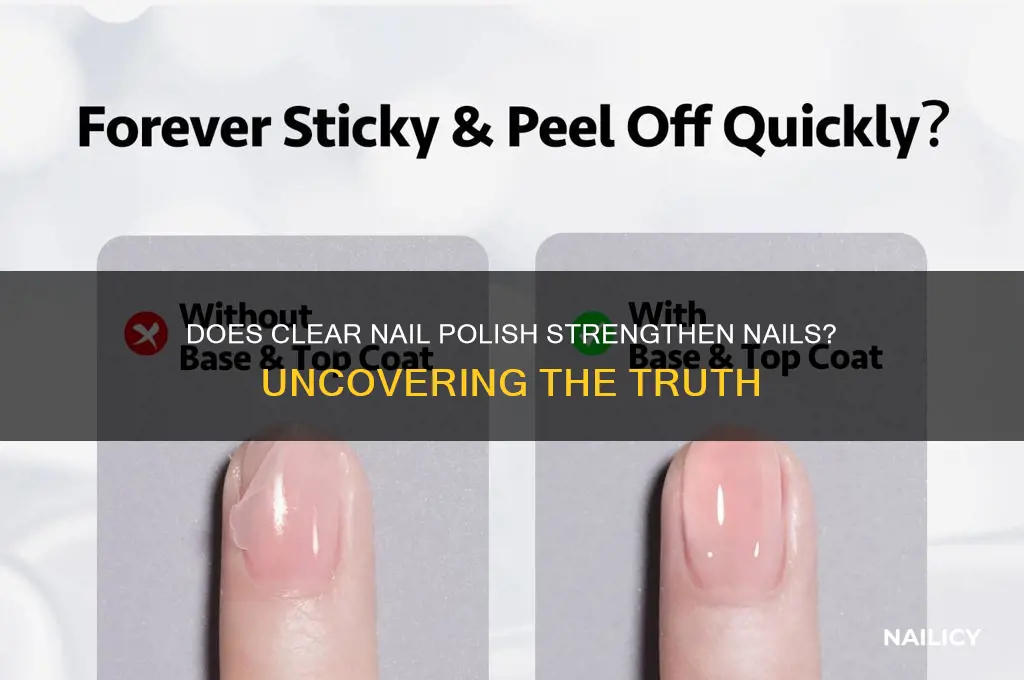 can clear nail polish make your nails stronger