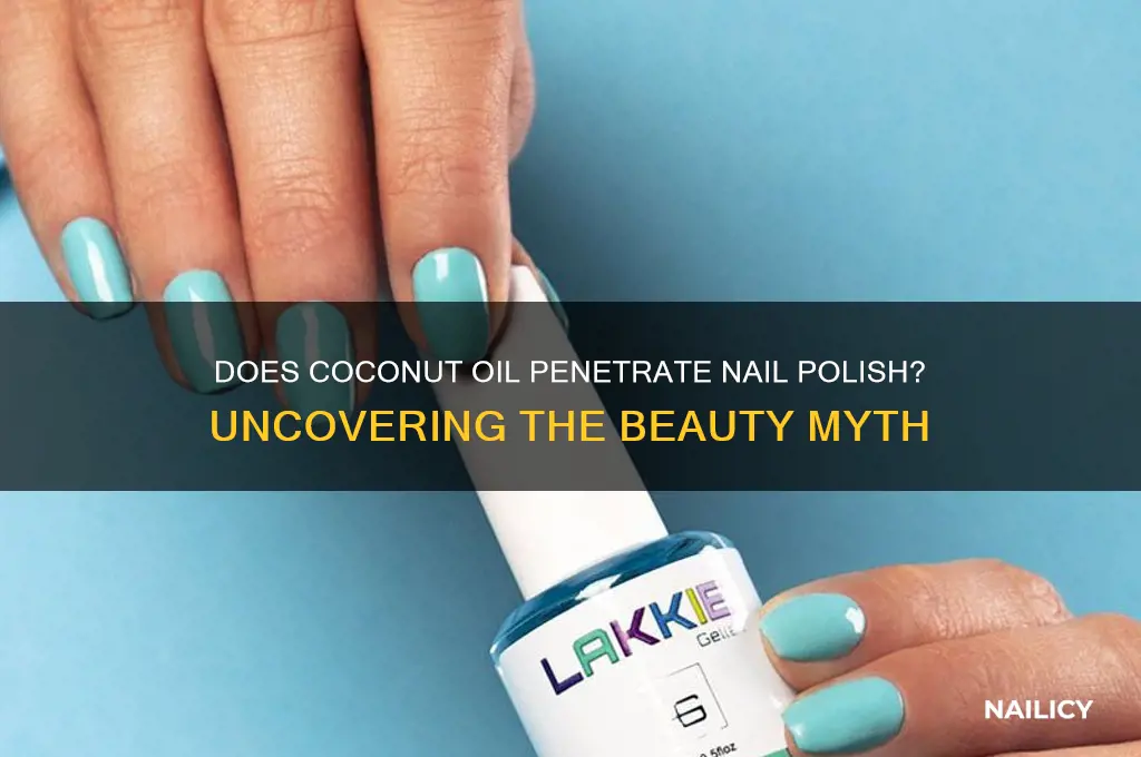 can coconut oil penetrate nail polish
