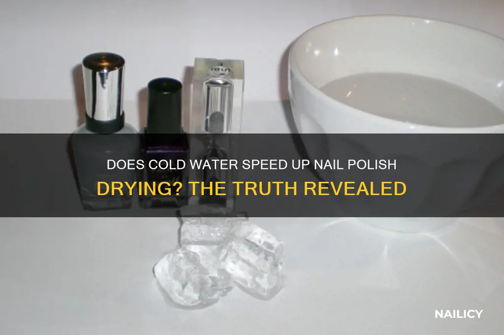 can cold water dry nail polish