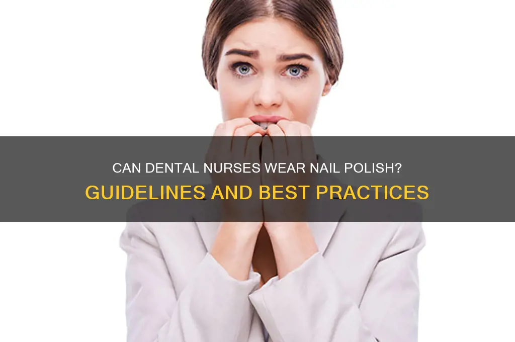 can dental nurses wear nail polish