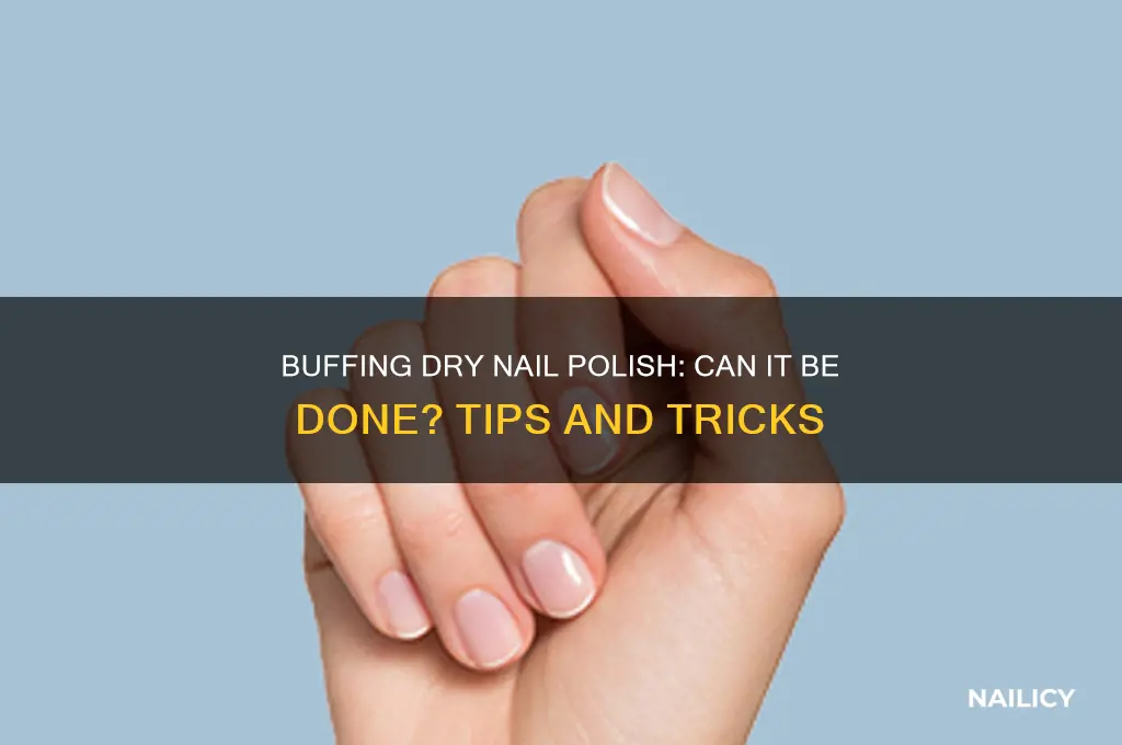 can dry nail polish be buffed