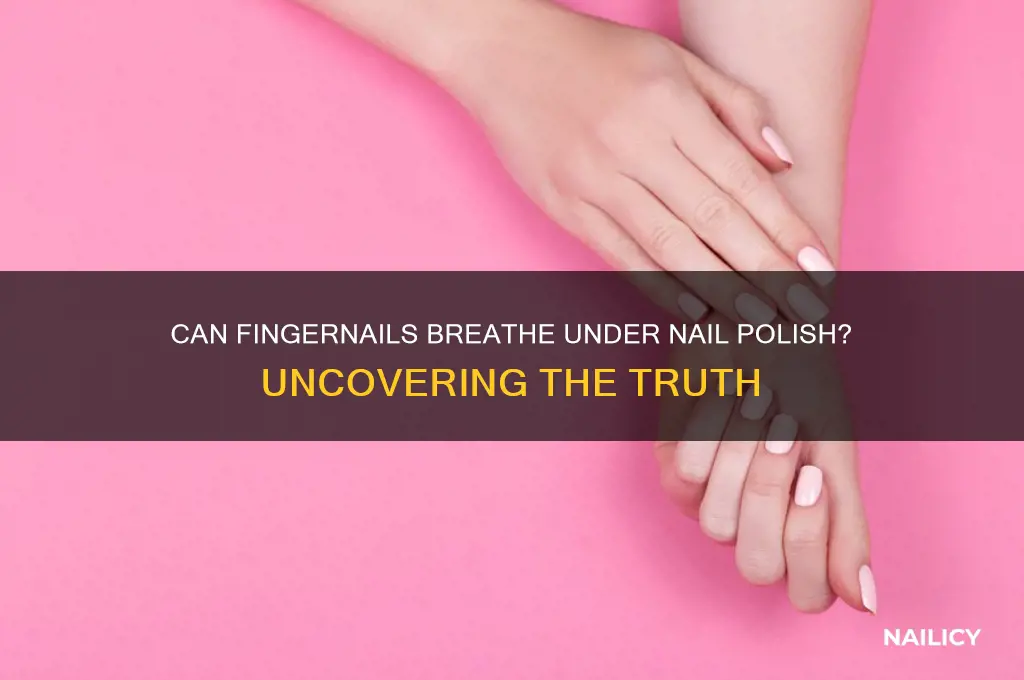 can finger nails breath with nail polish on them