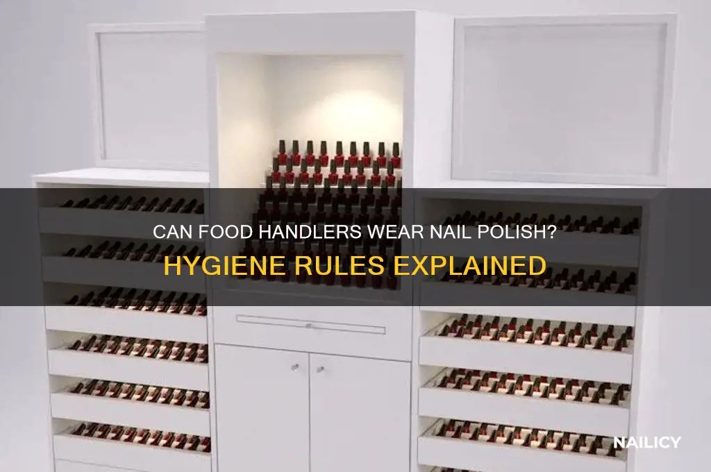 can food handlers wear nail polish