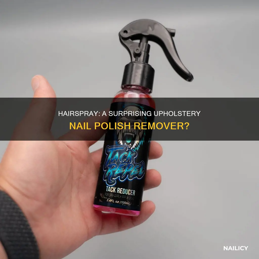 can hairspray be used to remove nail polish from upholstery