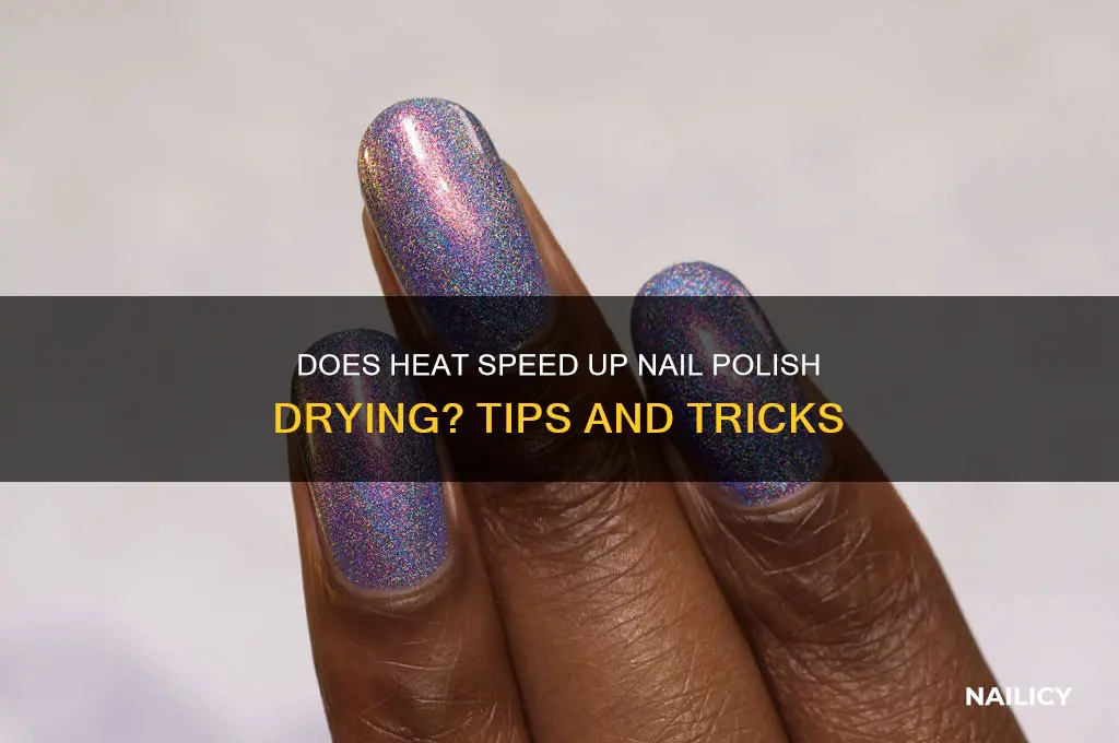 can heat dry nail polish