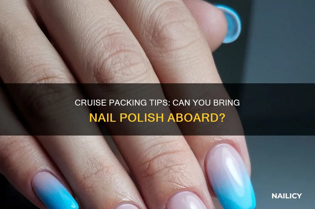 can i bring nail polish on a cruise