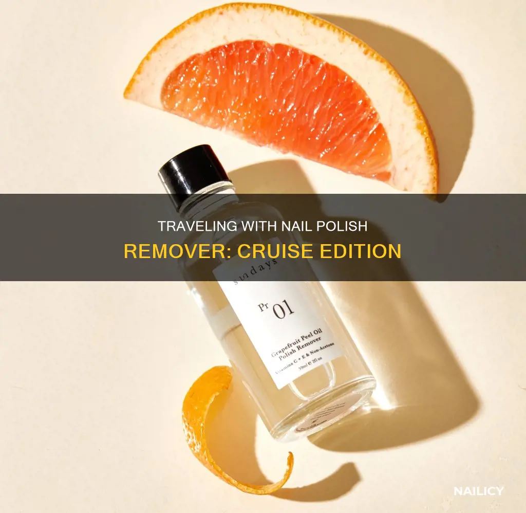 can i bring nail polish remover on a cruise
