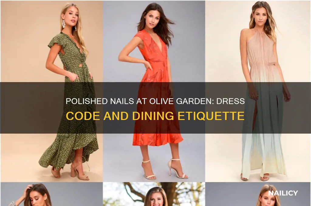 can i have polished nails at olive garden