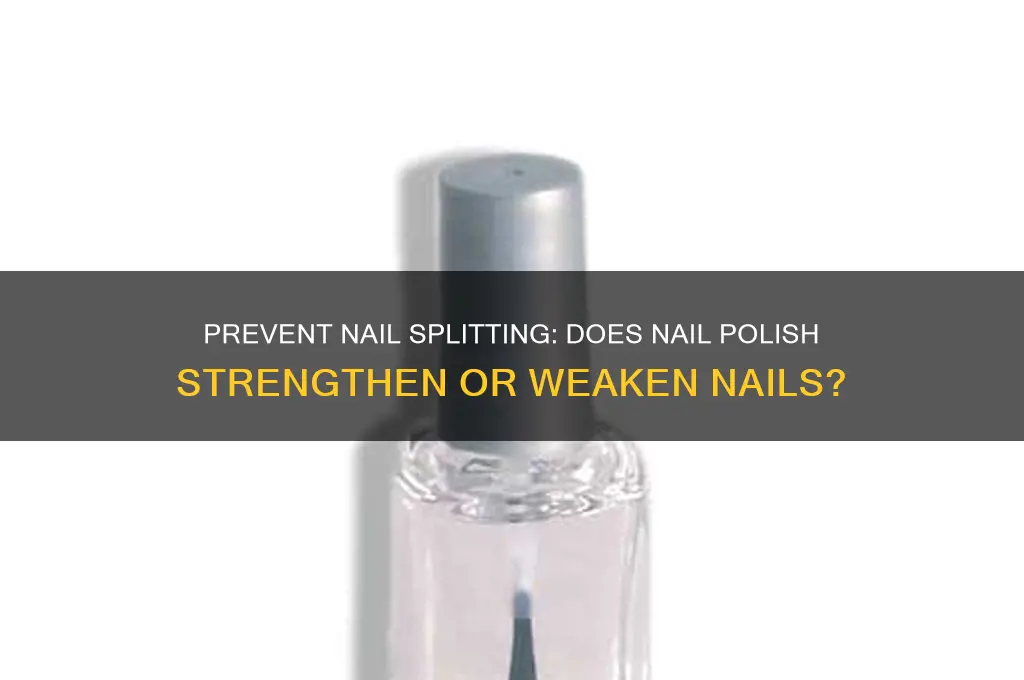 can i keep nail from splitting by having nail polish