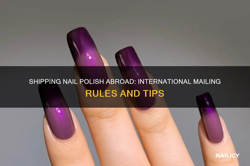 can i mail nail polish internationally