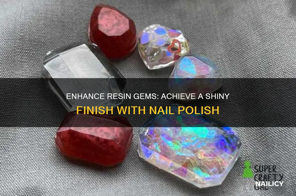 can i make a resin gem shiny with nail polish