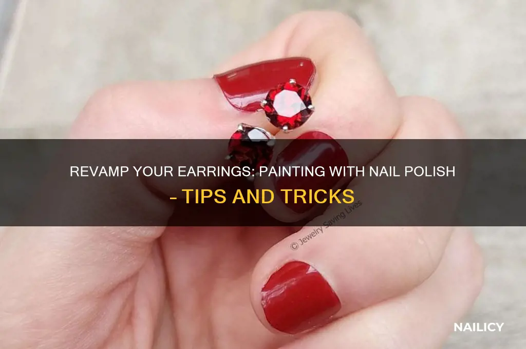 can i paint my earrings with nail polish
