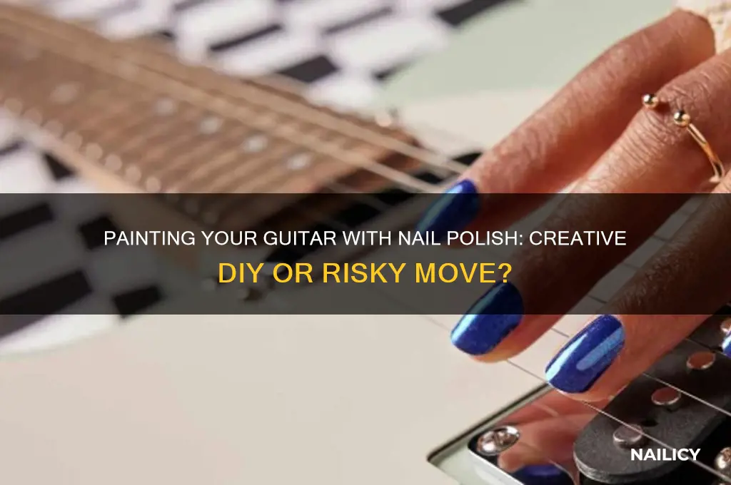 can i paint my guitar with nail polish