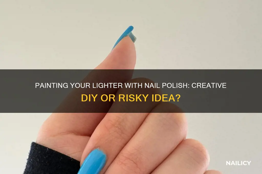 can i paint my lighter with nail polish
