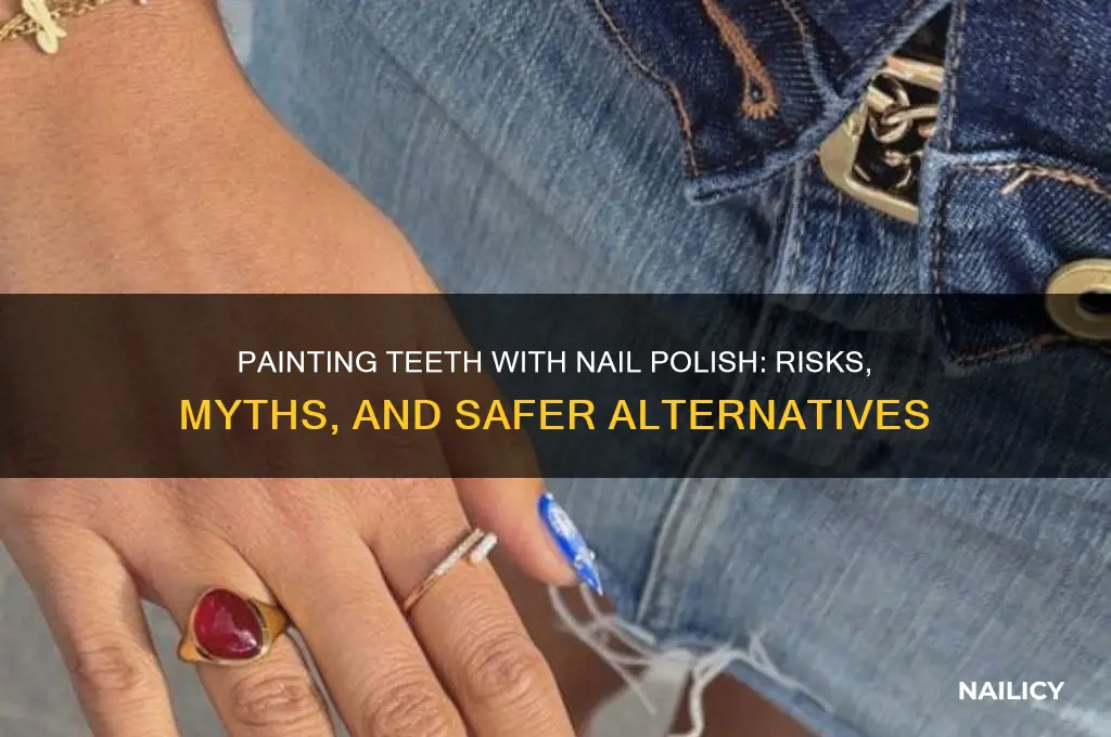 can i paint my teeth with nail polish