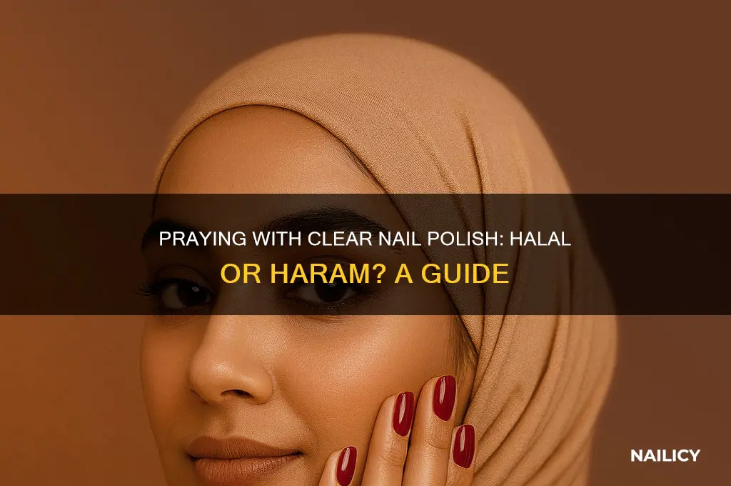 can i pray with clear nail polish