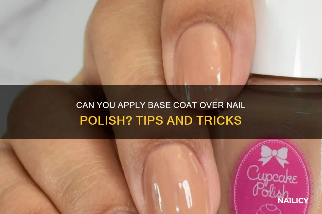 can i put base coat over nail polish