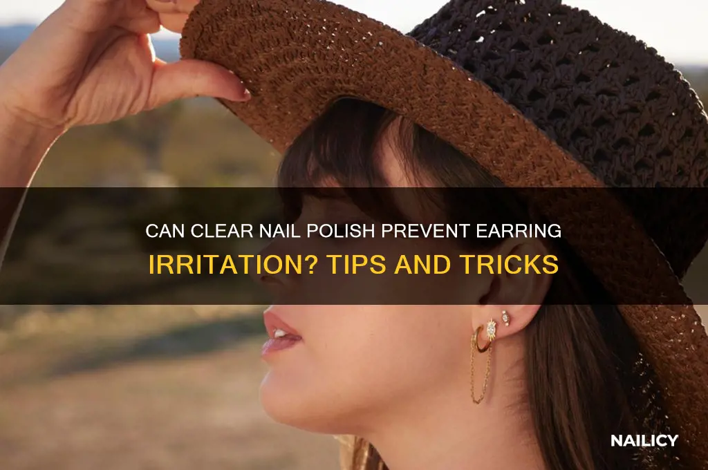 can i put clear nail polish on earrings