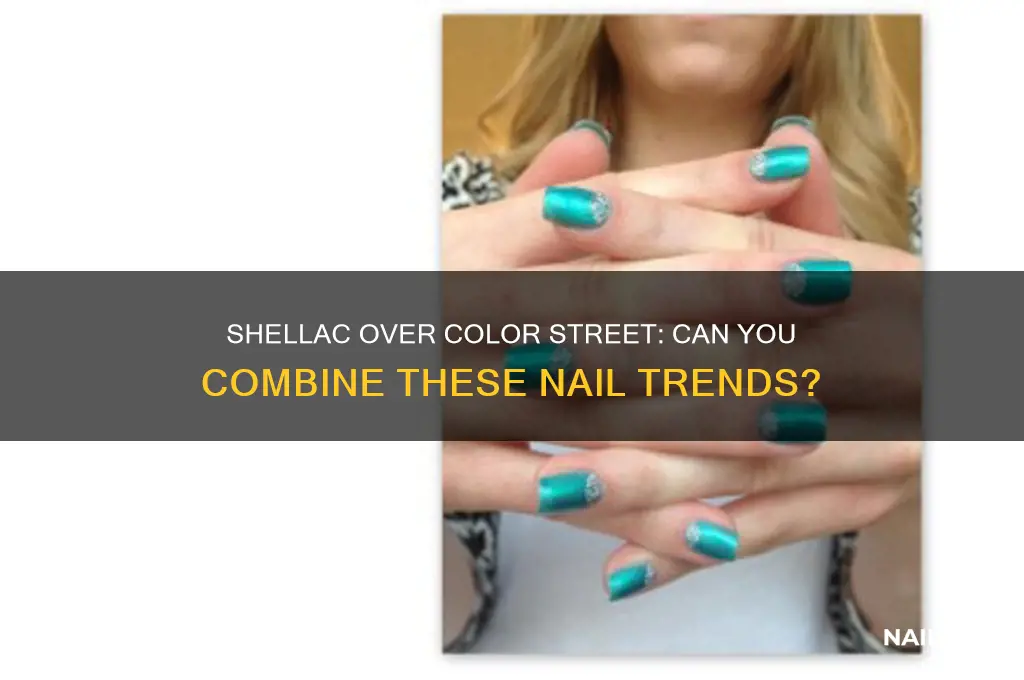 can i put shellac nail polish over color street