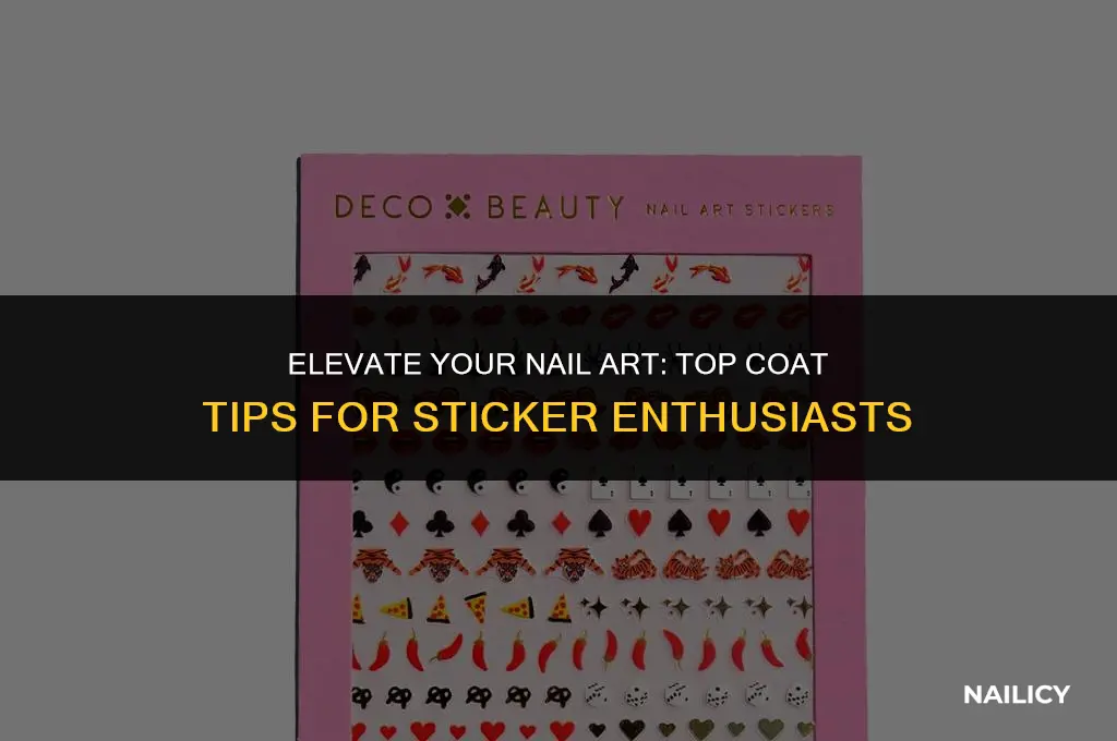 can i put top coat on nail stickers