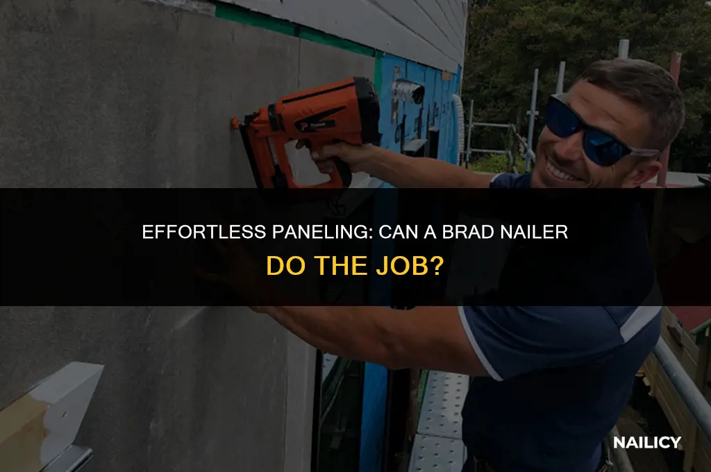 can i put up paneling with a brad nailer