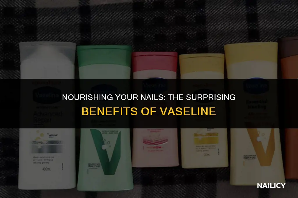can i put vaseline on my nails