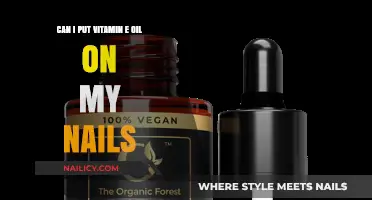 Nourishing Your Nails: The Benefits of Vitamin E Oil