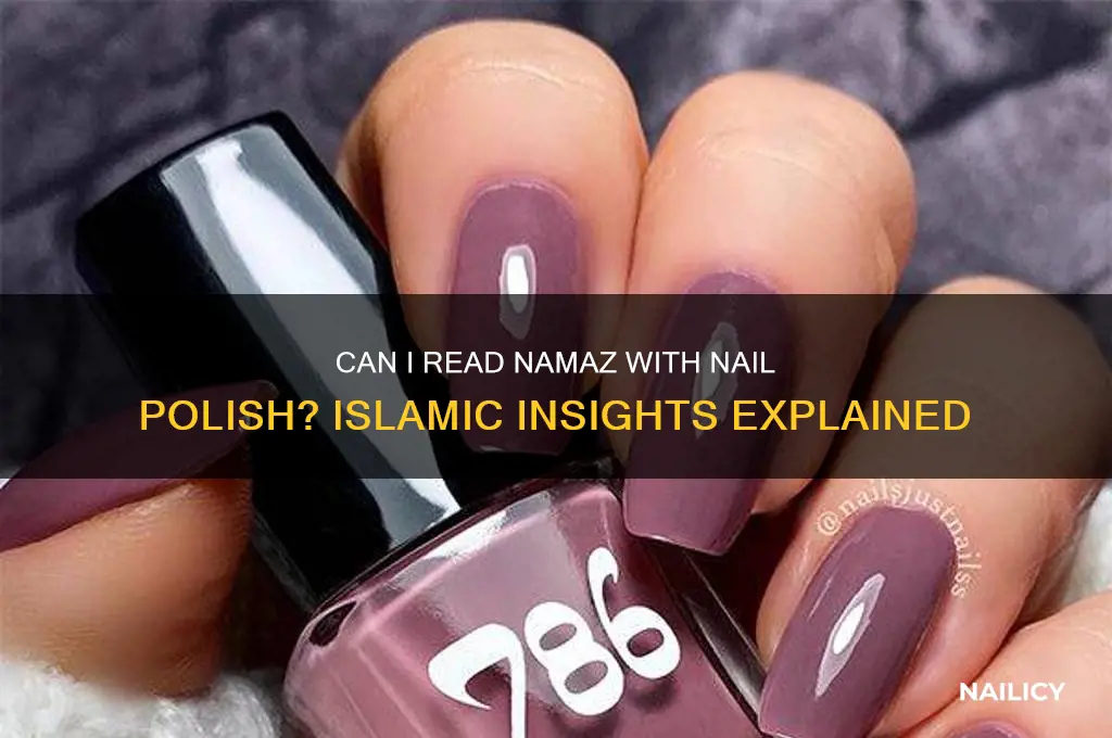 can i read namaz with nail polish