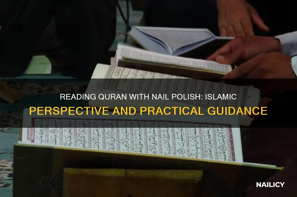 can i read quran with nail polish on