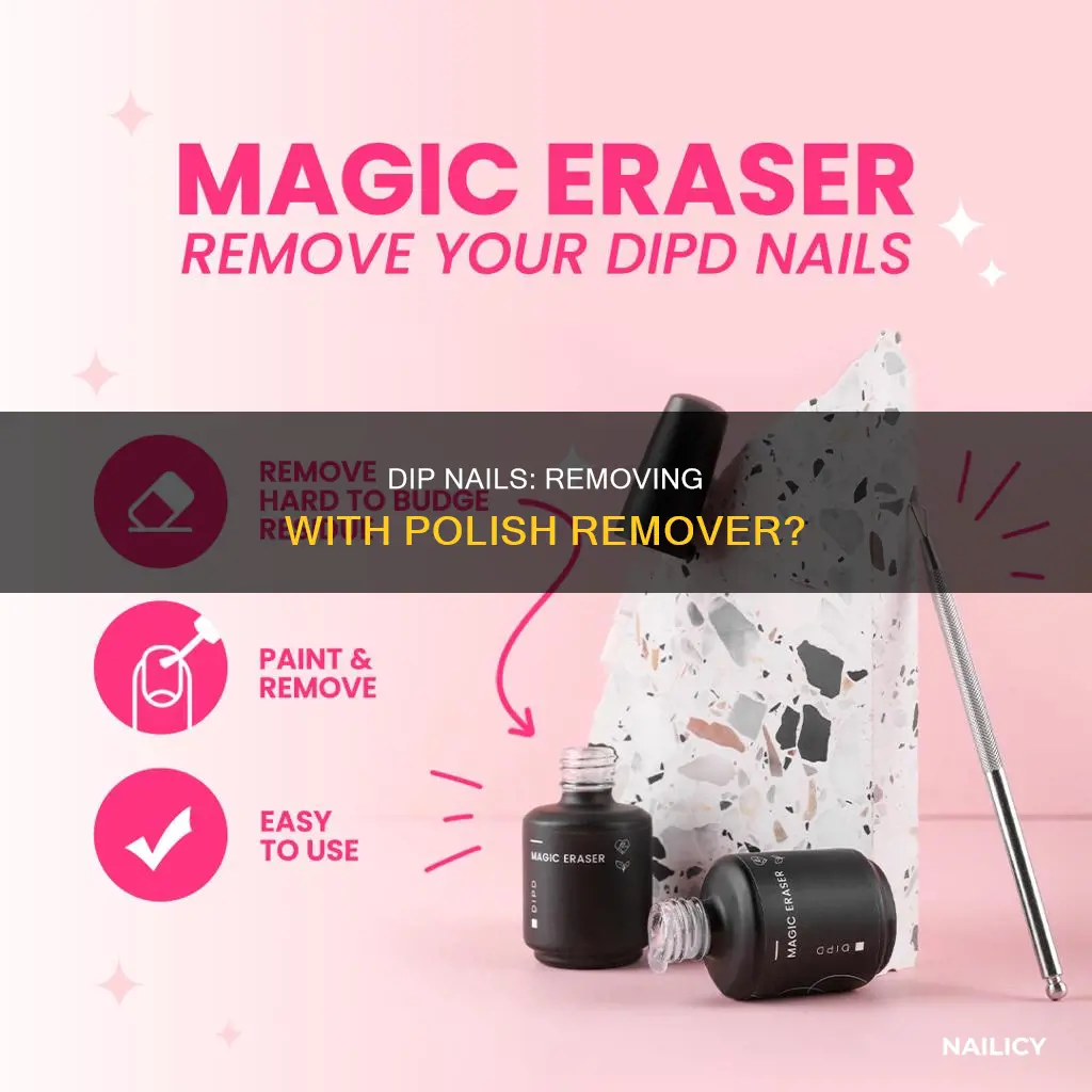 can i remove dip nails with nail polish remover