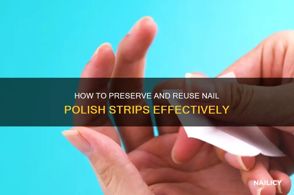 can i save nail polish strips