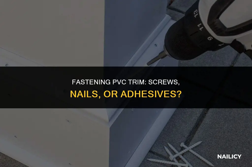 can i screw and nail into pvc trim