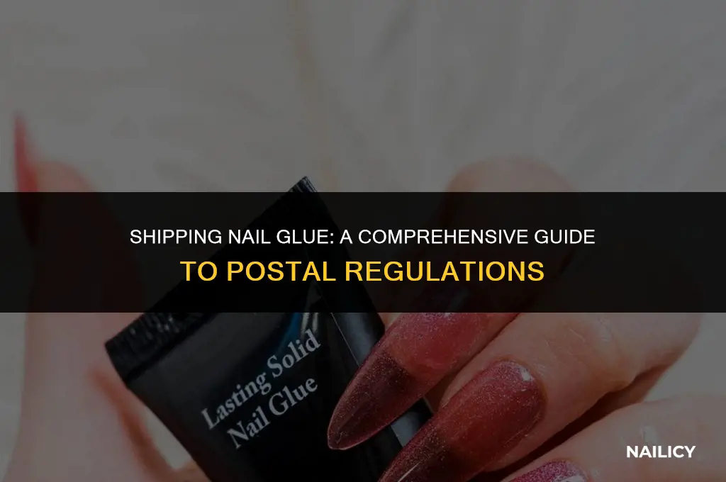 can i send nail glue in the post
