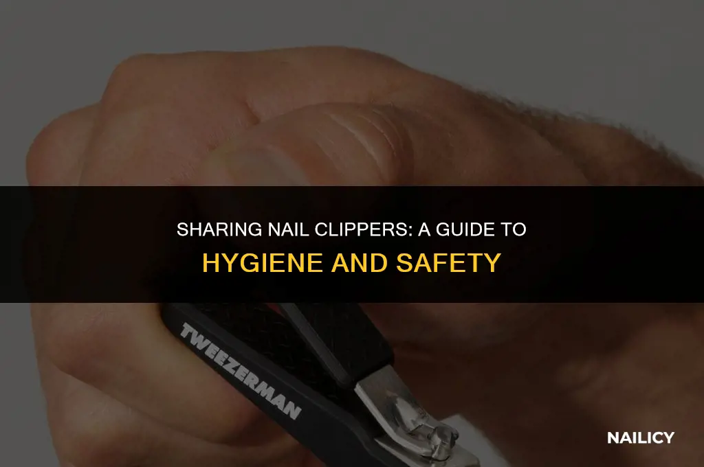 can i share nail clippers
