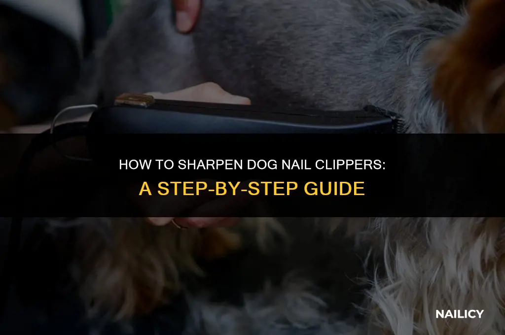 can i sharpen dog nail clippers