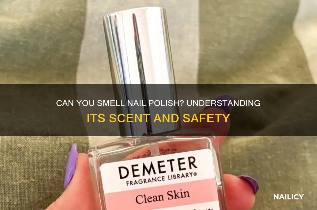 can i smell nail polish